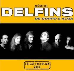 Delfins : De Corpo e Alma - Acústico